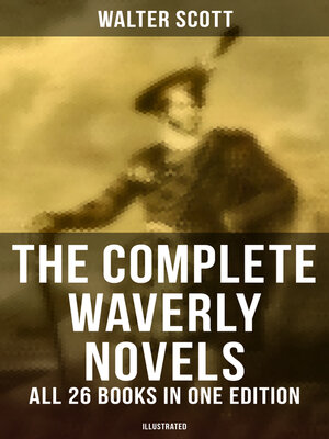 cover image of The Complete Waverly Novels--All 26 Books in One Edition (Illustrated)